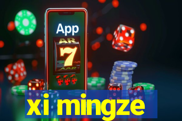 xi mingze